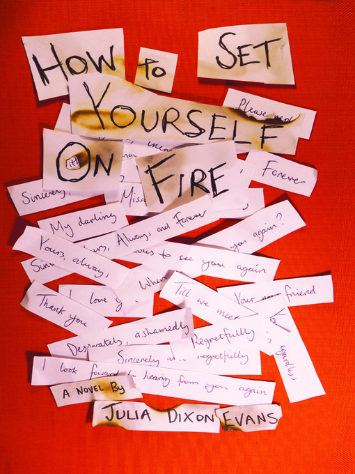 Title details for How to Set Yourself on Fire by Julia Dixon Evans - Available